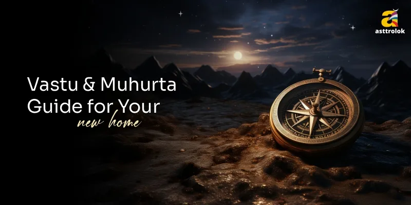 Buying a New Home in May 2026? Here Are the Vastu Rules & Auspicious Muhurtas to Follow